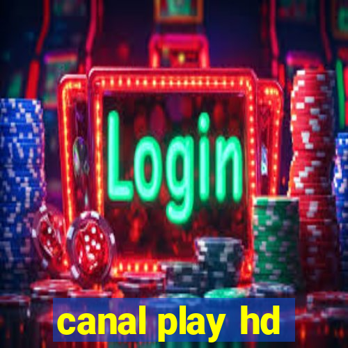 canal play hd